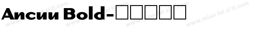Ancuu Bold字体转换